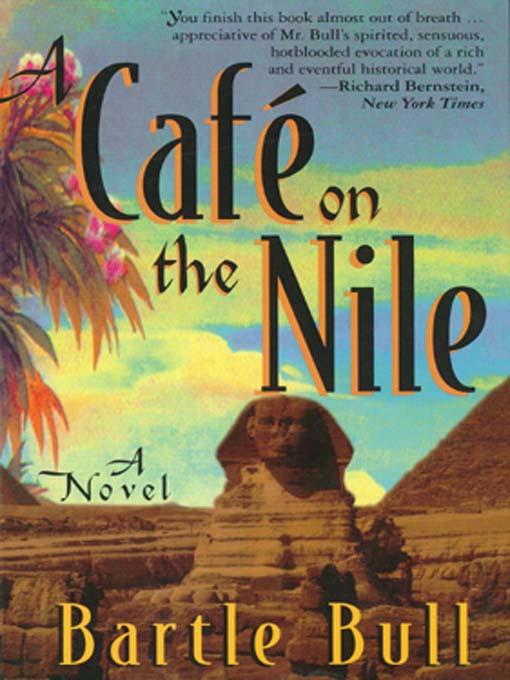 Title details for A Café on the Nile by Bartle Bull - Available